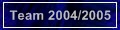 Team 2004/2005