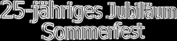 Jubil�um-Sommerfest